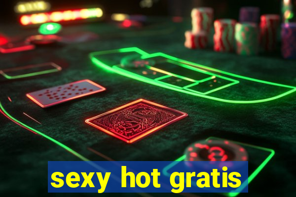 sexy hot gratis